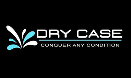 DRY CASE CONQUER ANY CONDITION trademark