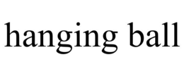 HANGING BALL trademark