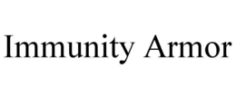 IMMUNITY ARMOR trademark