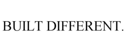 BUILT DIFFERENT. trademark
