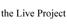 THE LIVE PROJECT trademark
