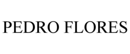 PEDRO FLORES trademark