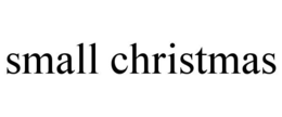 SMALL CHRISTMAS trademark