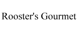 ROOSTER'S GOURMET trademark