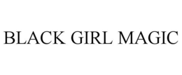 BLACK GIRL MAGIC trademark