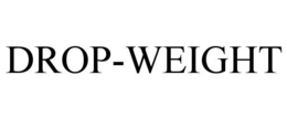 DROP-WEIGHT trademark