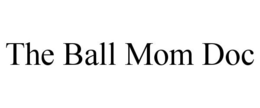 THE BALL MOM DOC trademark