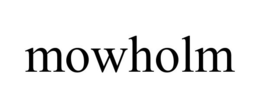 MOWHOLM trademark
