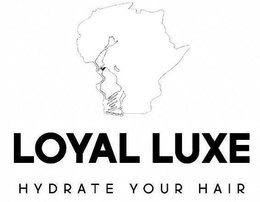 LOYAL LUXE HYDRATE YOUR HAIR trademark