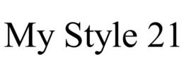 MY STYLE 21 trademark
