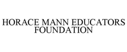 HORACE MANN EDUCATORS FOUNDATION trademark