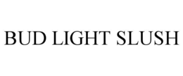 BUD LIGHT SLUSH trademark