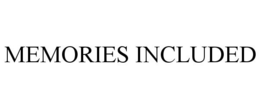 MEMORIES INCLUDED trademark
