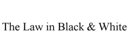THE LAW IN BLACK & WHITE trademark