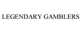 LEGENDARY GAMBLERS trademark