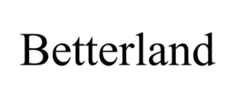 BETTERLAND trademark