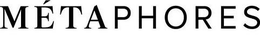 MÉTAPHORES trademark