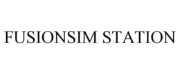 FUSIONSIM STATION trademark