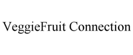 VEGGIEFRUIT CONNECTION trademark