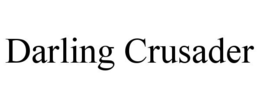 DARLING CRUSADER trademark