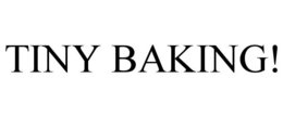 TINY BAKING! trademark