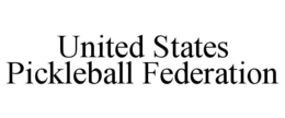 UNITED STATES PICKLEBALL FEDERATION trademark