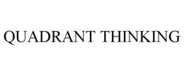 QUADRANT THINKING trademark