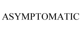 ASYMPTOMATIC trademark