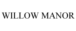 WILLOW MANOR trademark
