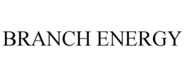 BRANCH ENERGY trademark