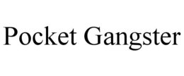 POCKET GANGSTER trademark