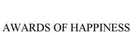 AWARDS OF HAPPINESS trademark