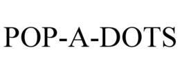 POP-A-DOTS trademark