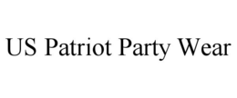 US PATRIOT PARTY WEAR trademark