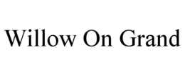 WILLOW ON GRAND trademark