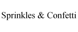 SPRINKLES & CONFETTI trademark