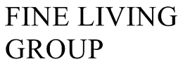 FINE LIVING GROUP trademark