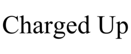 CHARGED UP trademark