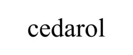 CEDAROL trademark