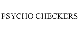 PSYCHO CHECKERS trademark