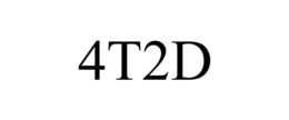 4T2D trademark