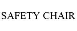 SAFETY CHAIR trademark