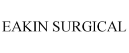 EAKIN SURGICAL trademark