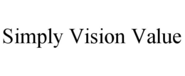 SIMPLY VISION VALUE trademark