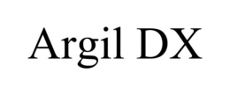 ARGIL DX trademark