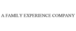 A FAMILY EXPERIENCE COMPANY trademark