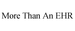 MORE THAN AN EHR trademark