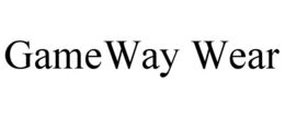 GAMEWAY WEAR trademark
