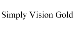 SIMPLY VISION GOLD trademark