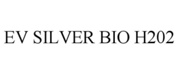 EV SILVER BIO H202 trademark